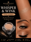 Whisper & Wink Loose Shimmer